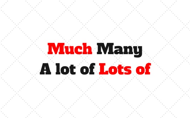 Much, many, a lot of, lots of: Ejercicios - Estudiar Inglés