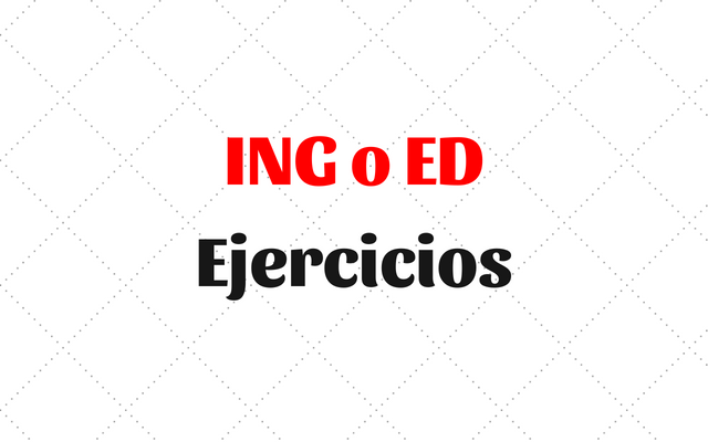 Ejercicios Adjetivos terminados en ING o ED 